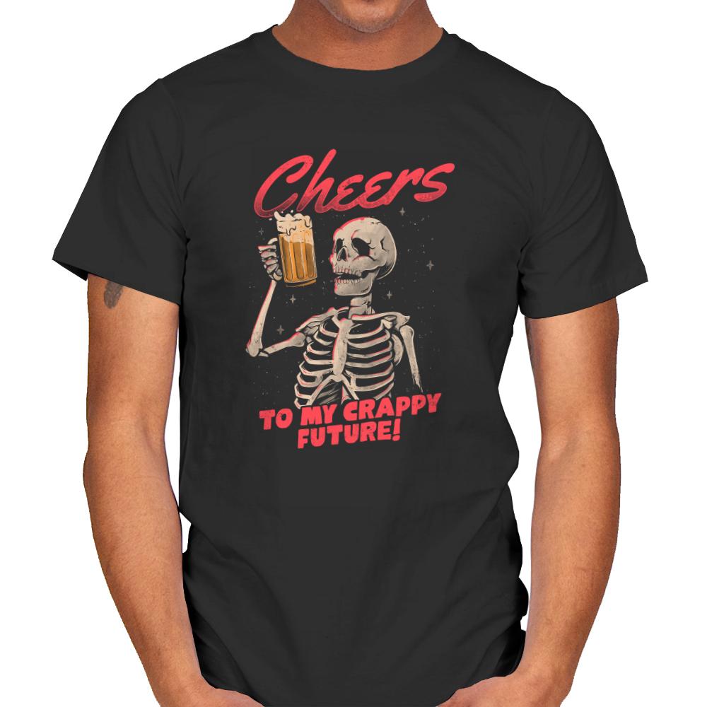 Cheers to my Crappy Future