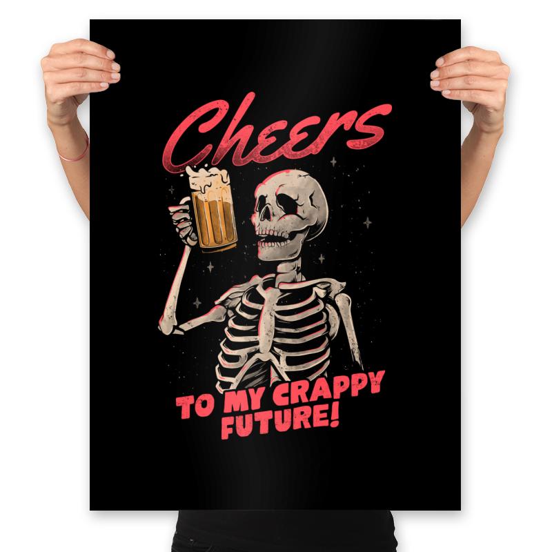 Cheers to my Crappy Future