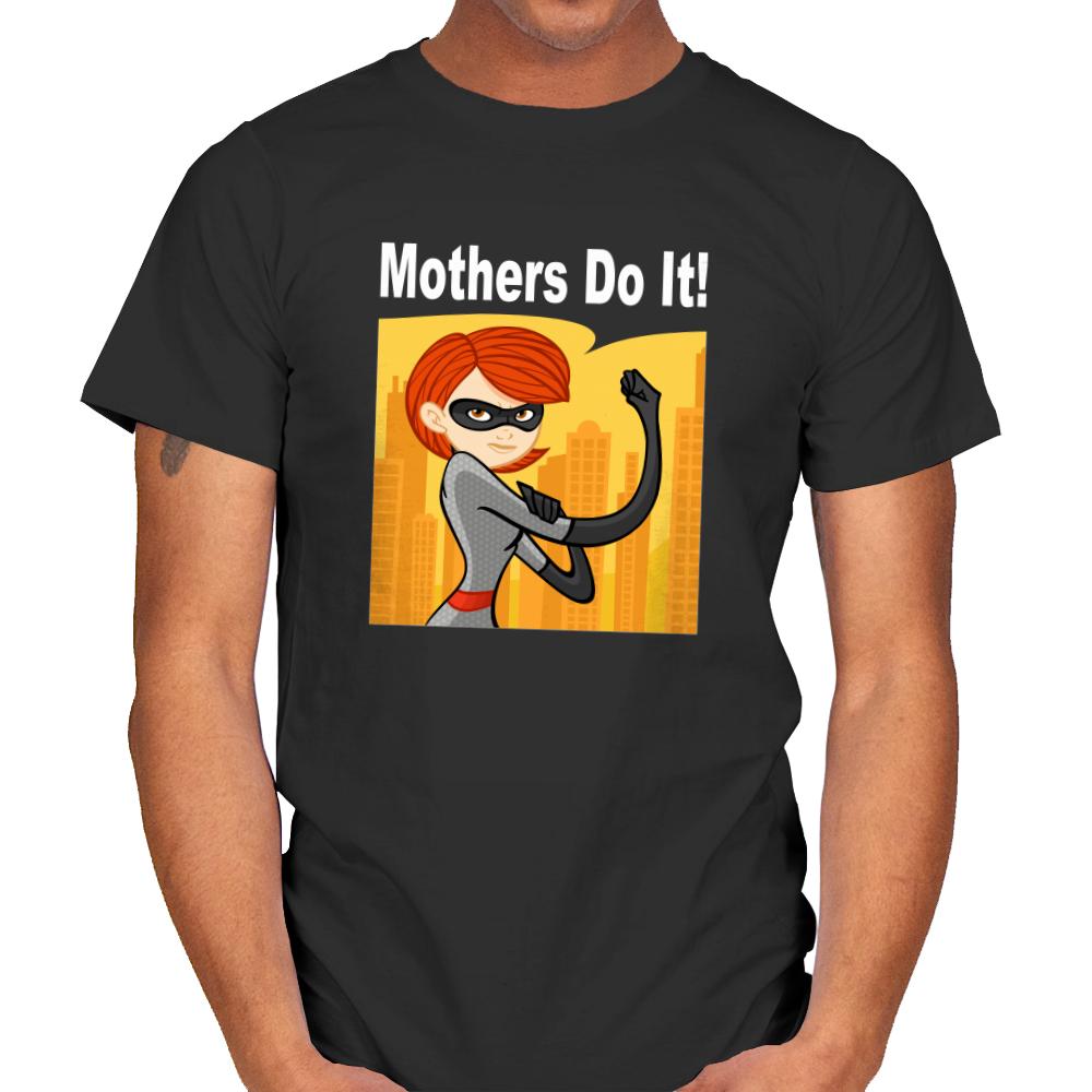 Mothers Do It!