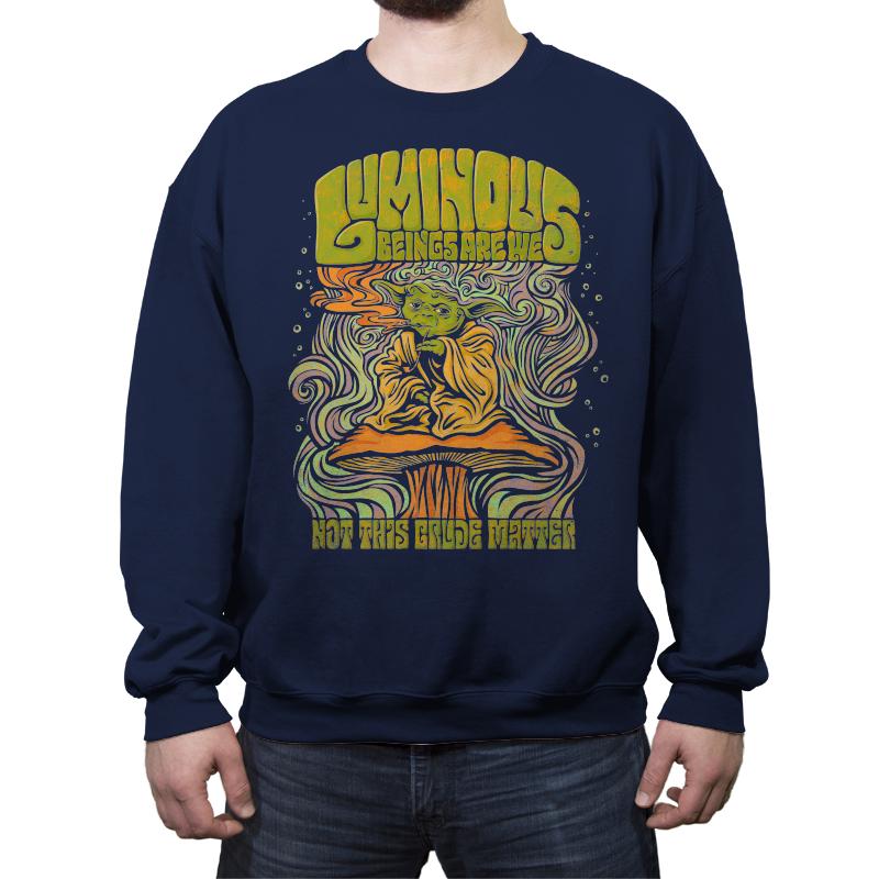 Luminous Beings Are We