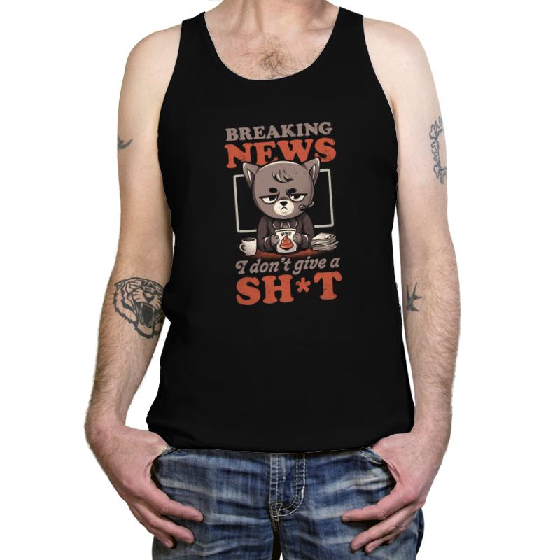 Breaking News I don’t give a Shit