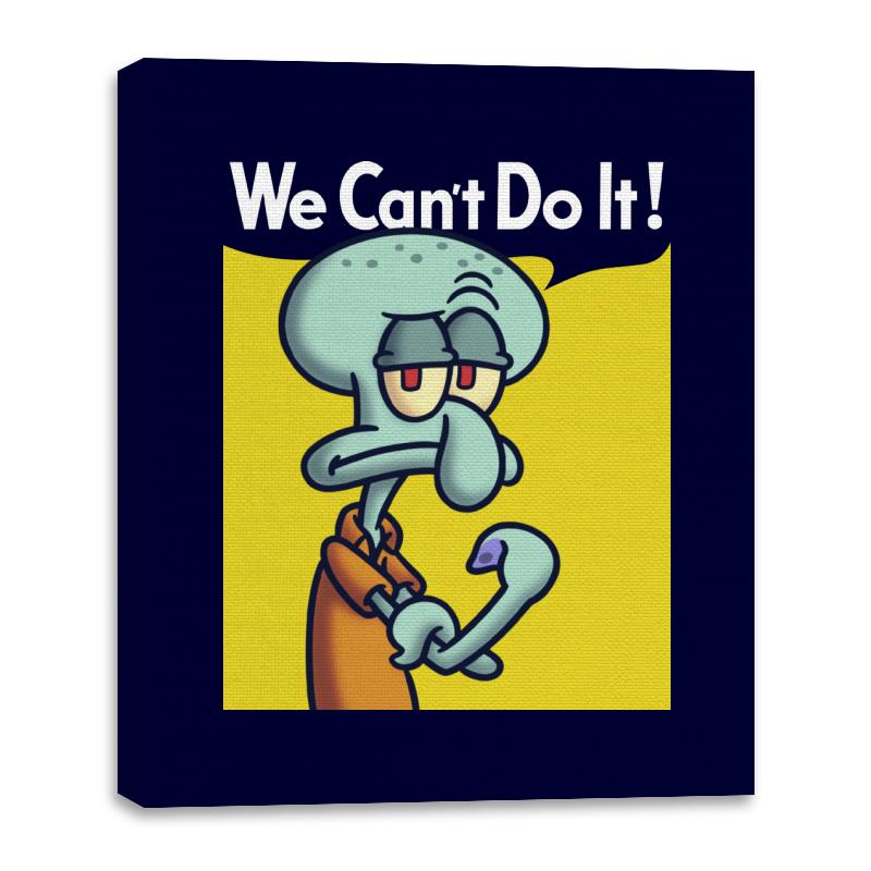 We Can't Do It