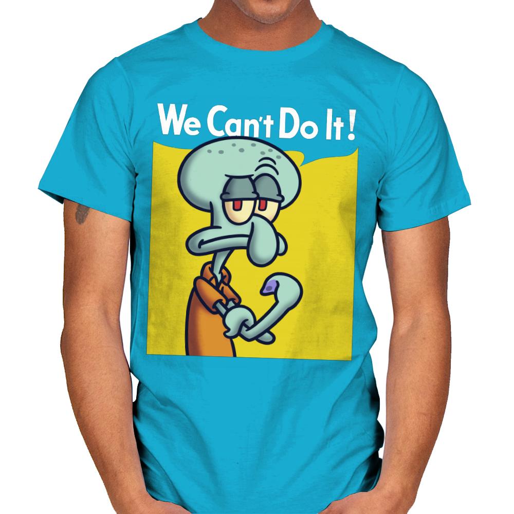 We Can't Do It