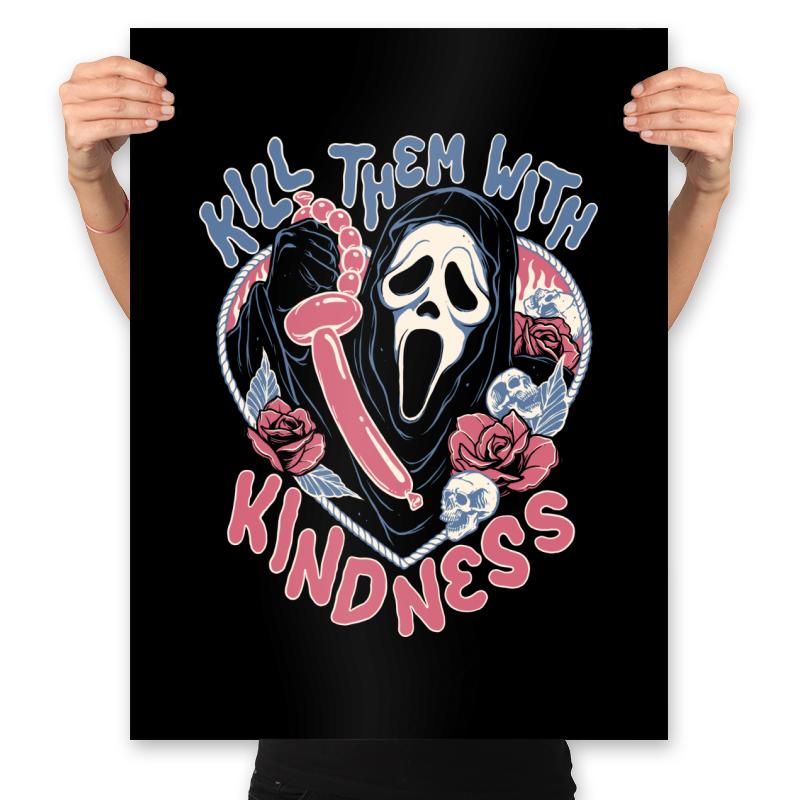 Kill them with Kindness