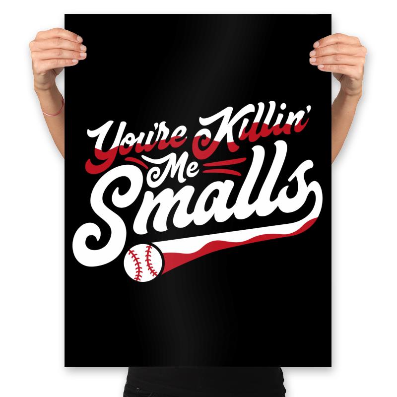 You're Killin' Me Smalls
