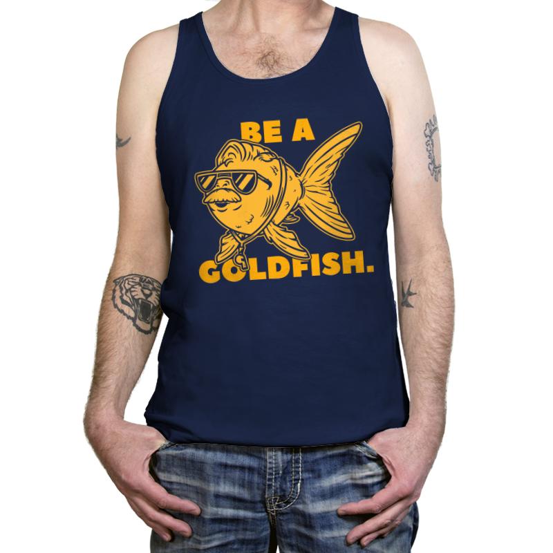 Be a Goldfish