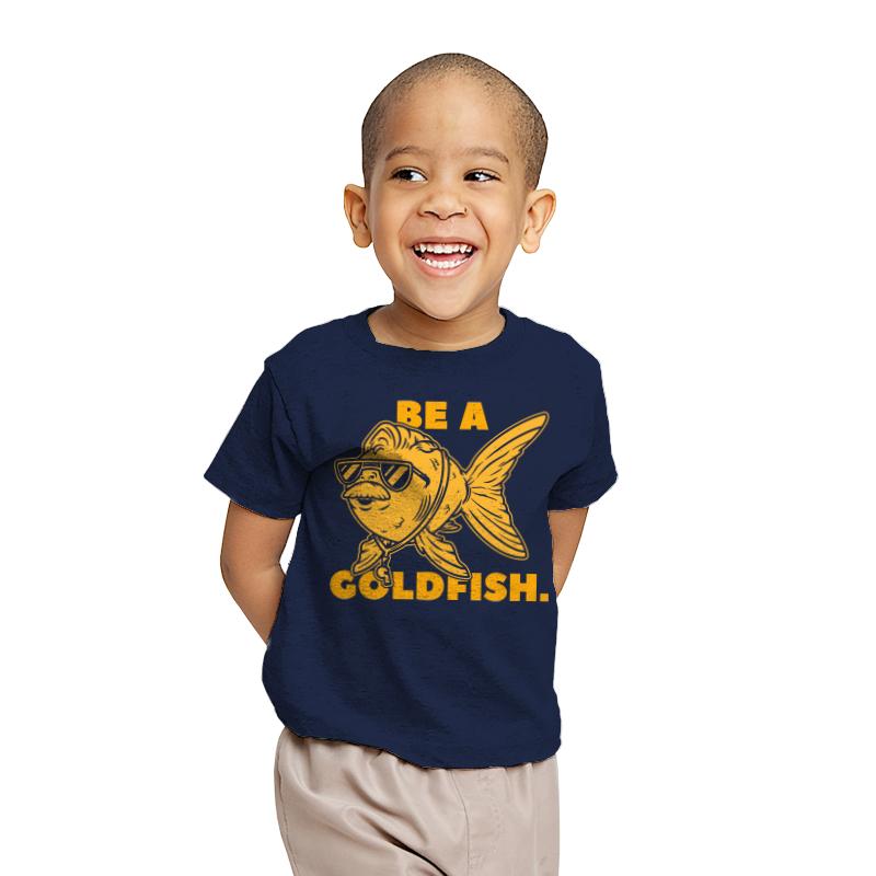 Be a Goldfish