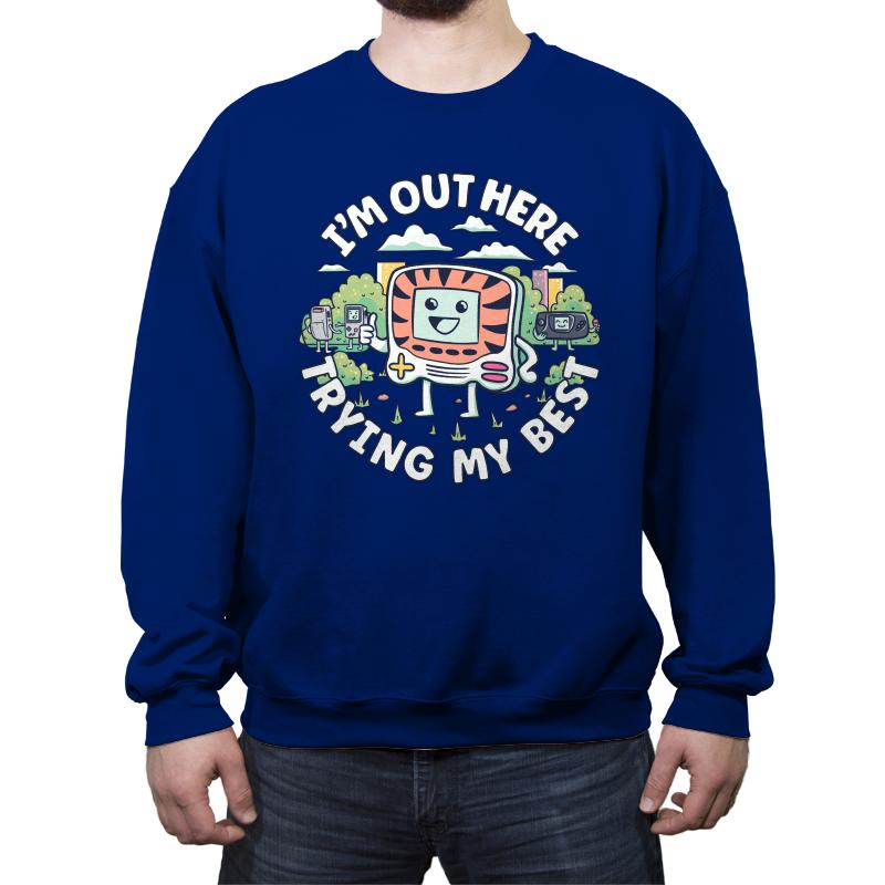 I'm Out Here Trying My Best