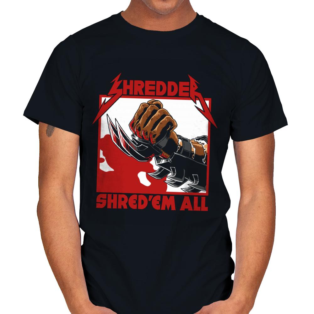 Shred 'em all