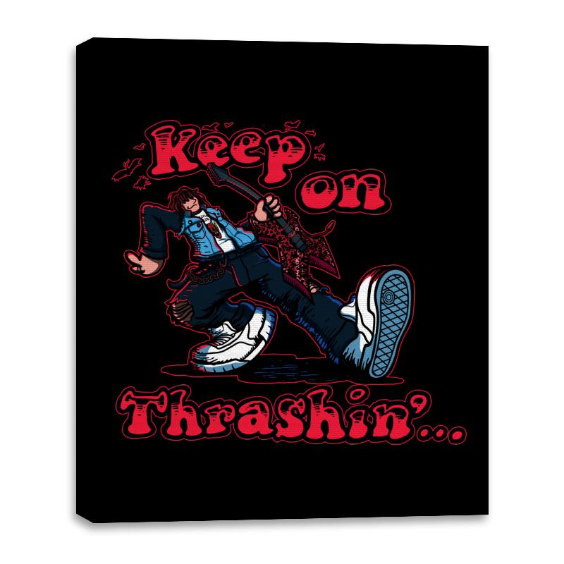 Keep on Thrashin!