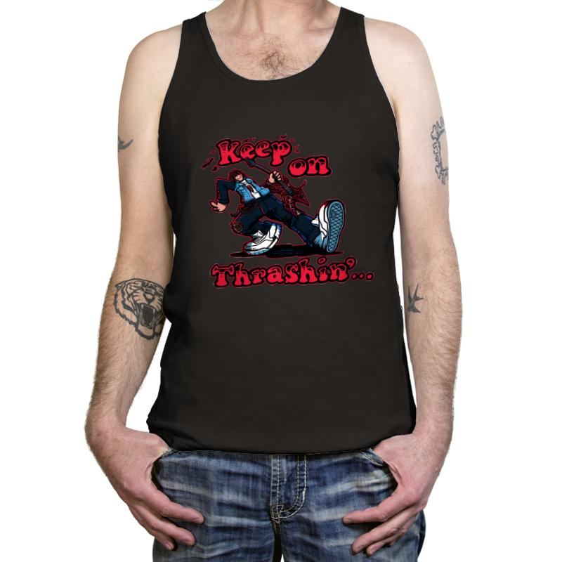 Keep on Thrashin!