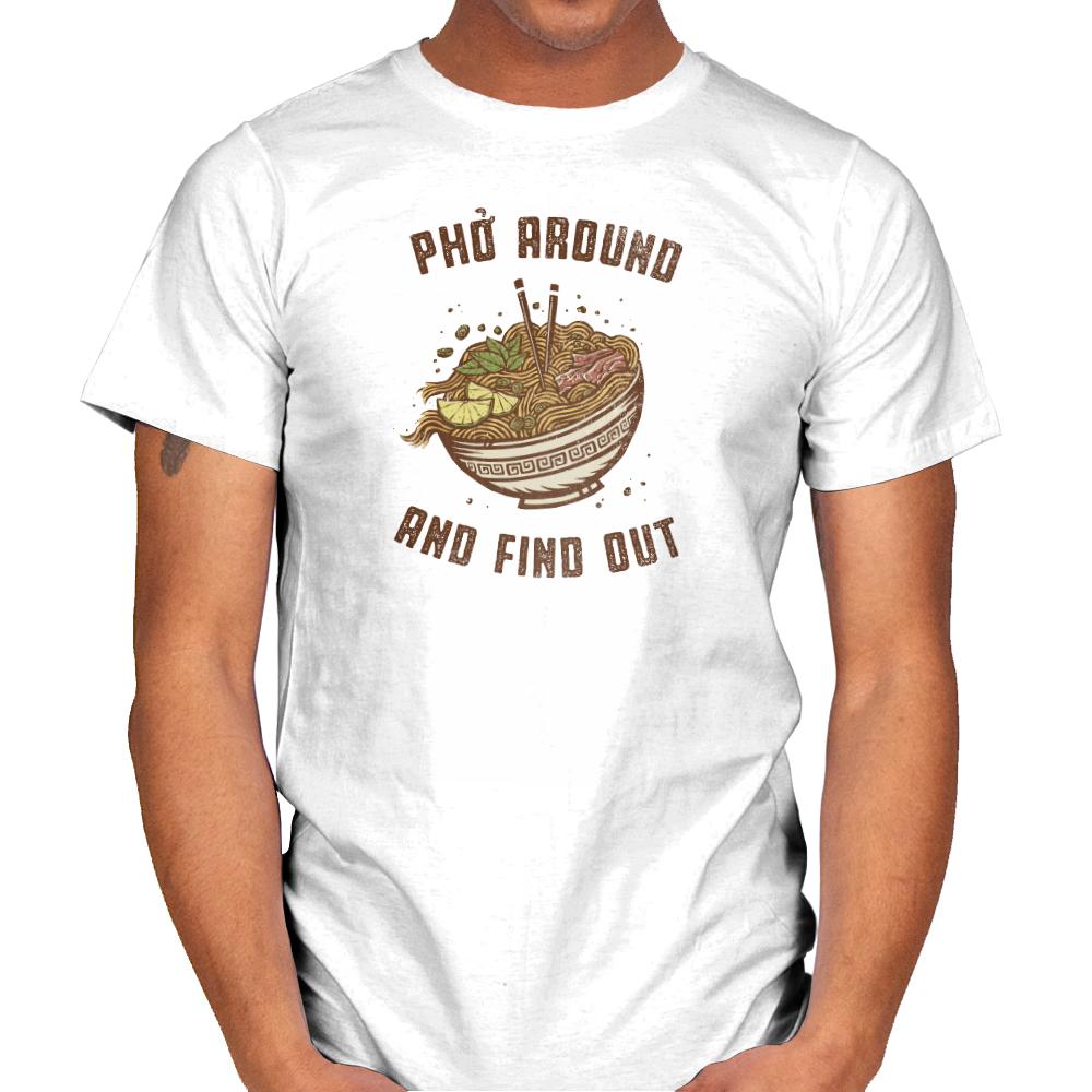 Pho Around and Find Out