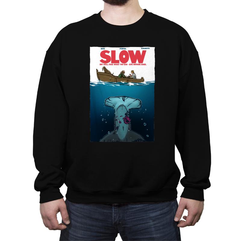 Slow