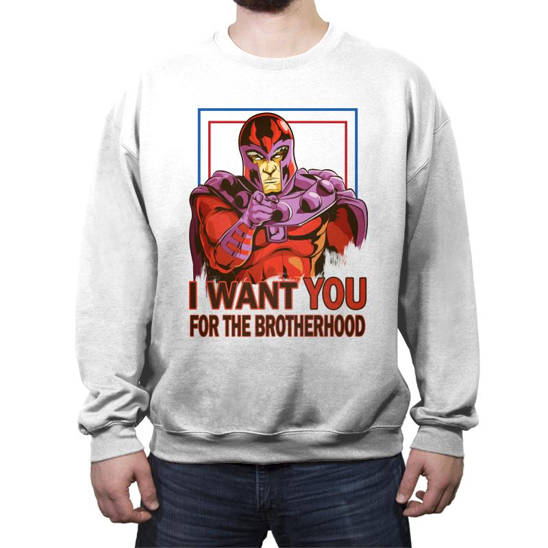 I want you for the Brotherhood