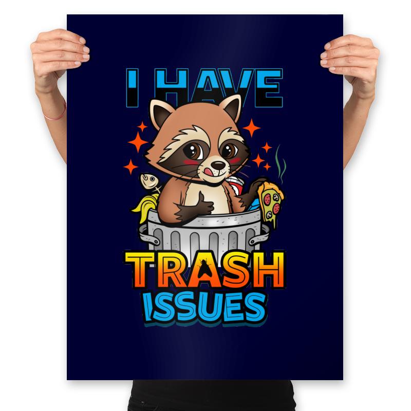 I Have Trash Issues