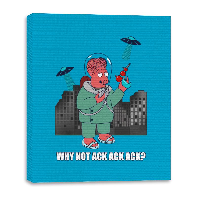 Why Not Ack Ack Ack?