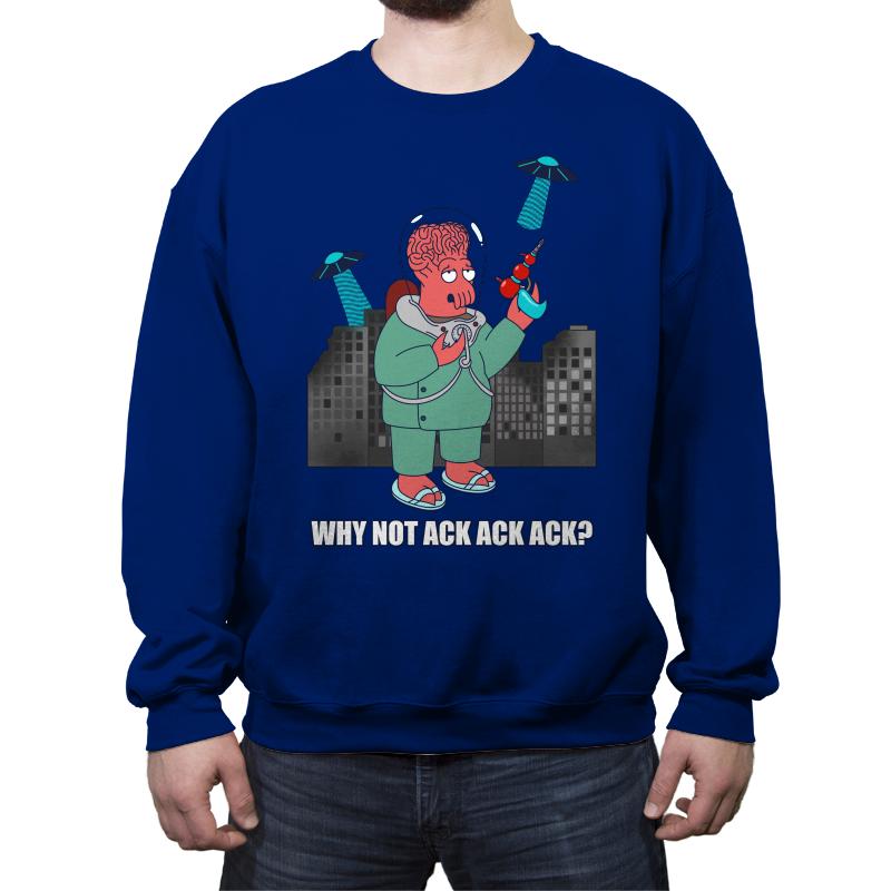 Why Not Ack Ack Ack?