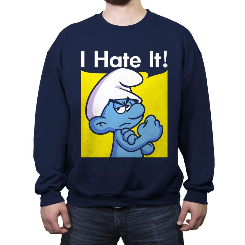 I Hate It!