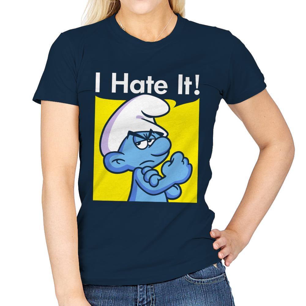 I Hate It!