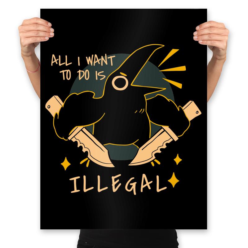 All I want to do is Illegal