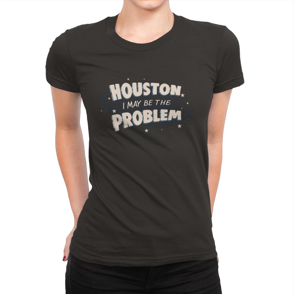 Houston I May Be The Problem