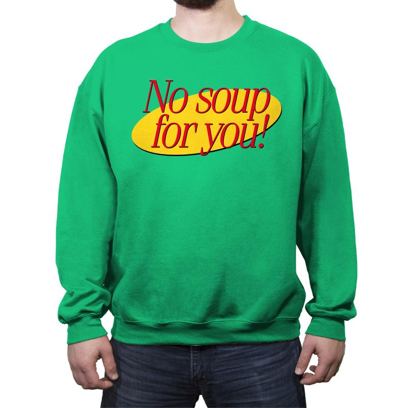No Soup For You