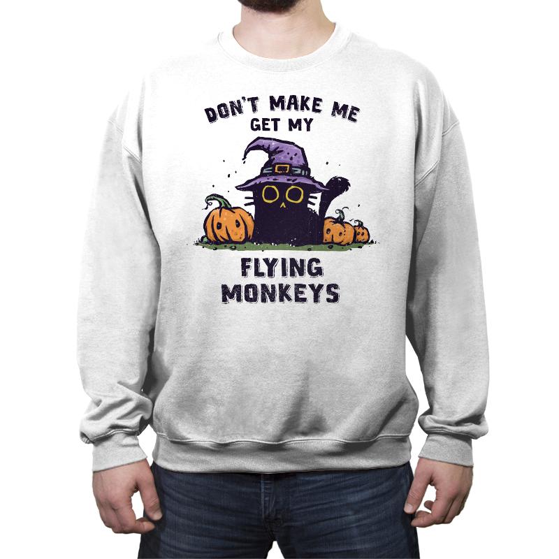 Don't Make Me Get My Flying Monkeys