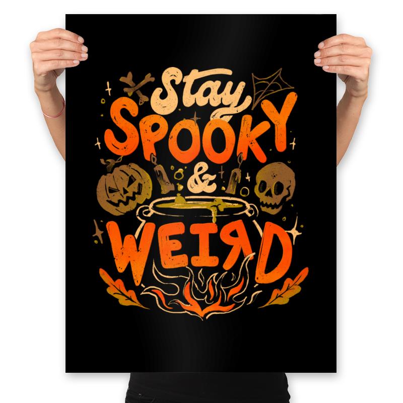 Stay Spooky and Weird