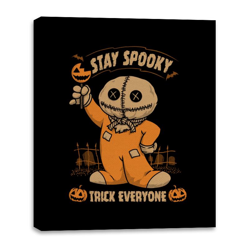 Stay Spooky, Trick Everyone