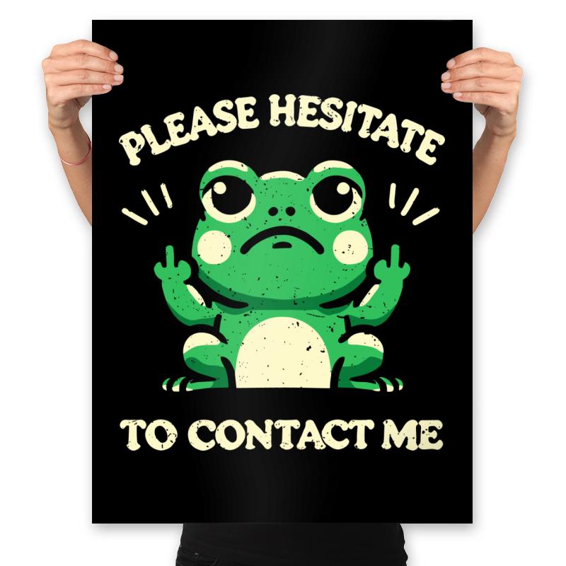 Please Hesitate To Contact Me