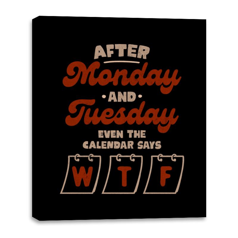 After Monday And Tuesday Even The Calendar Says WTF