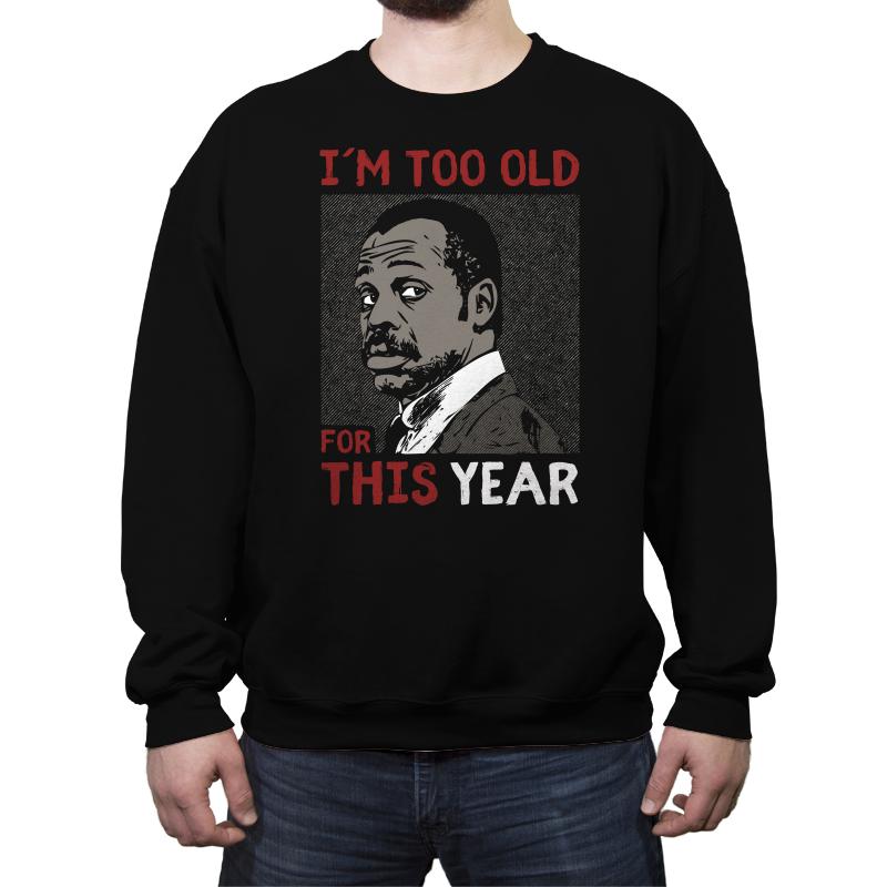 Too Old For This Year