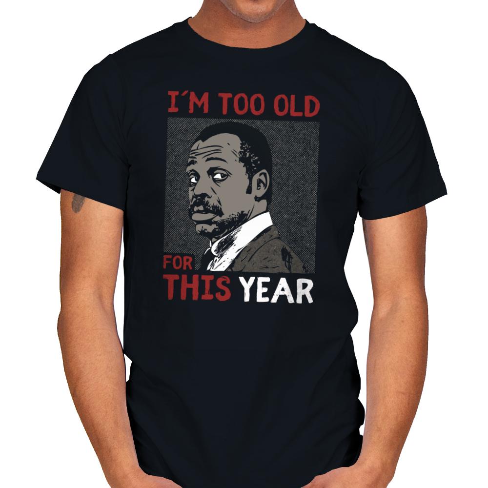 Too Old For This Year