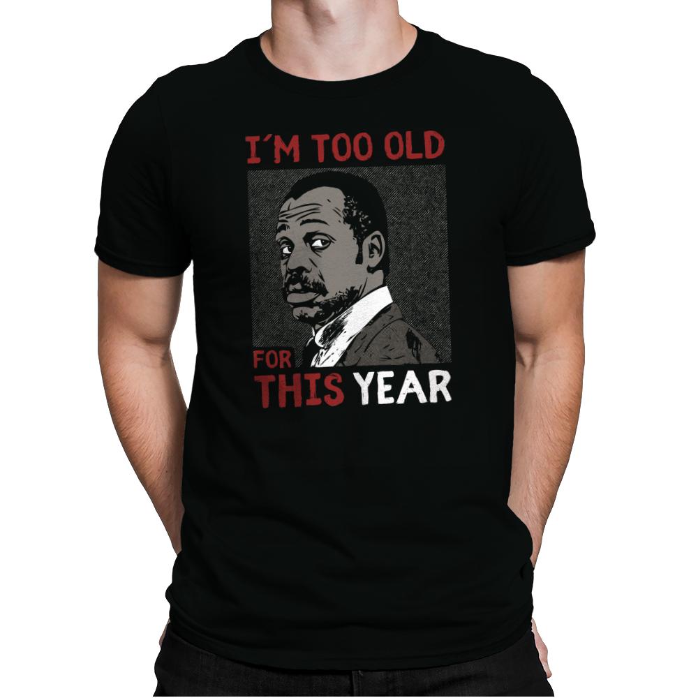 Too Old For This Year