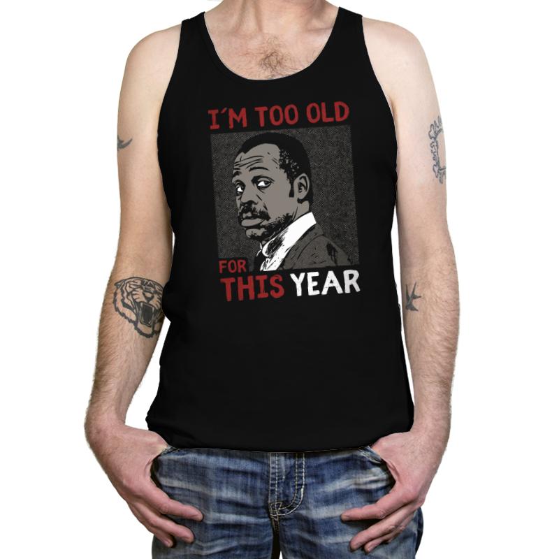 Too Old For This Year