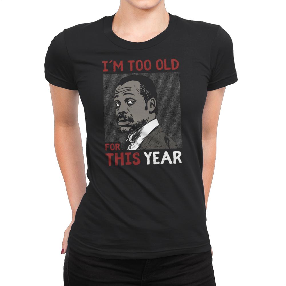 Too Old For This Year