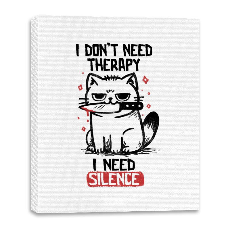 I Dont Need Therapy I Need Silence