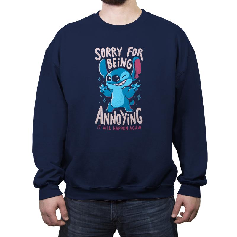 Sorry For Being Annoying