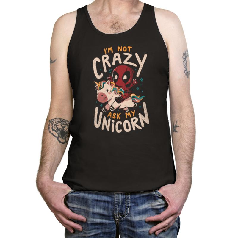 I'm Not Crazy Ask My Unicorn