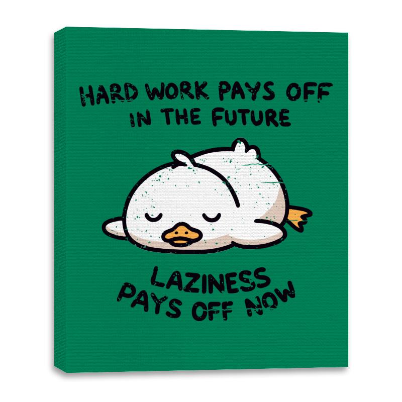 Lazyness Pays Off Now