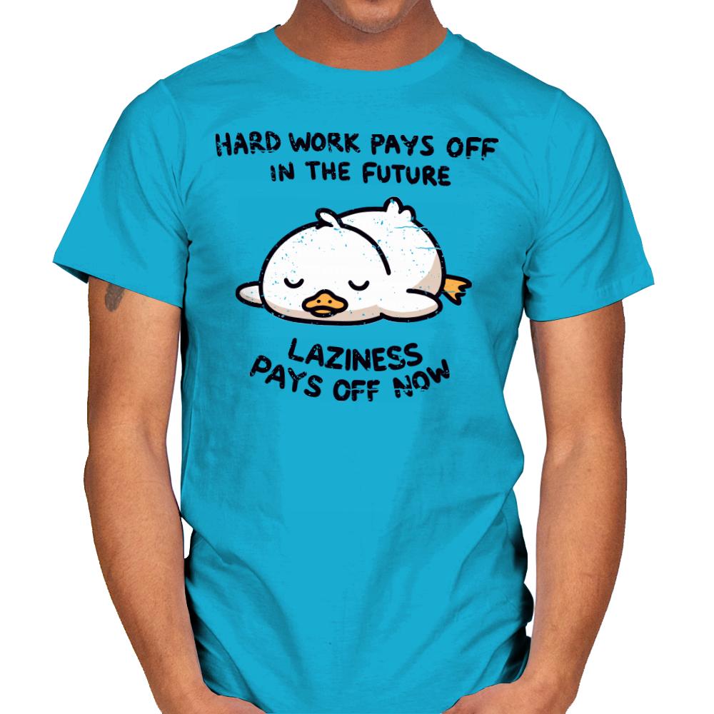 Lazyness Pays Off Now