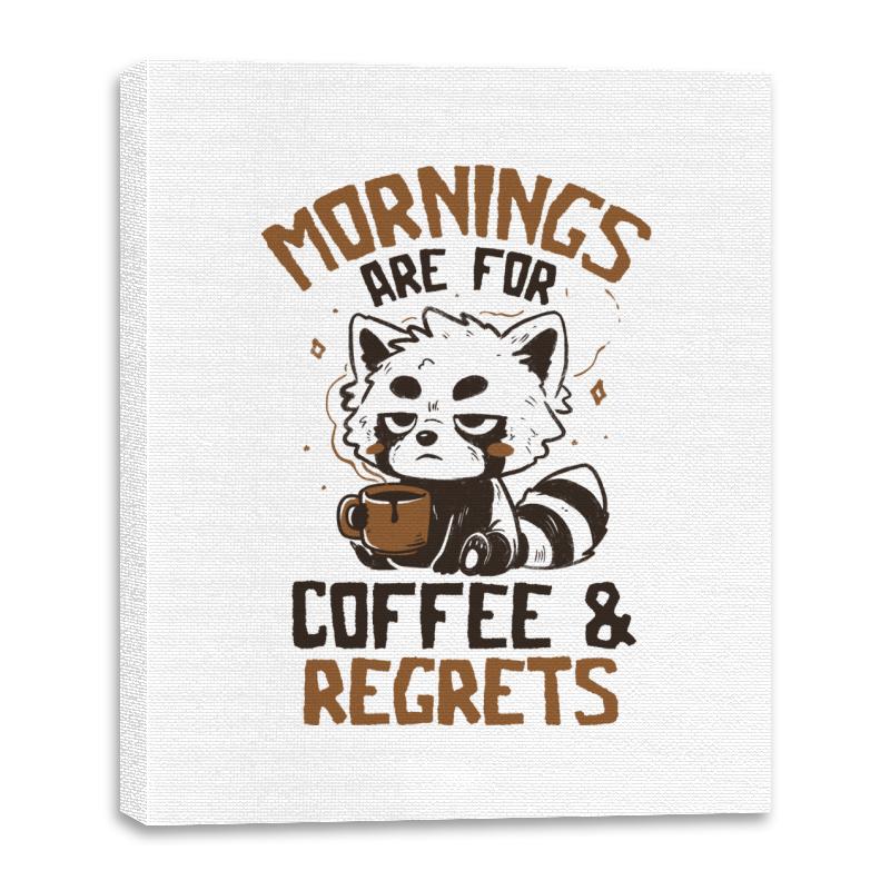 Mornings are for Coffee and Regrets