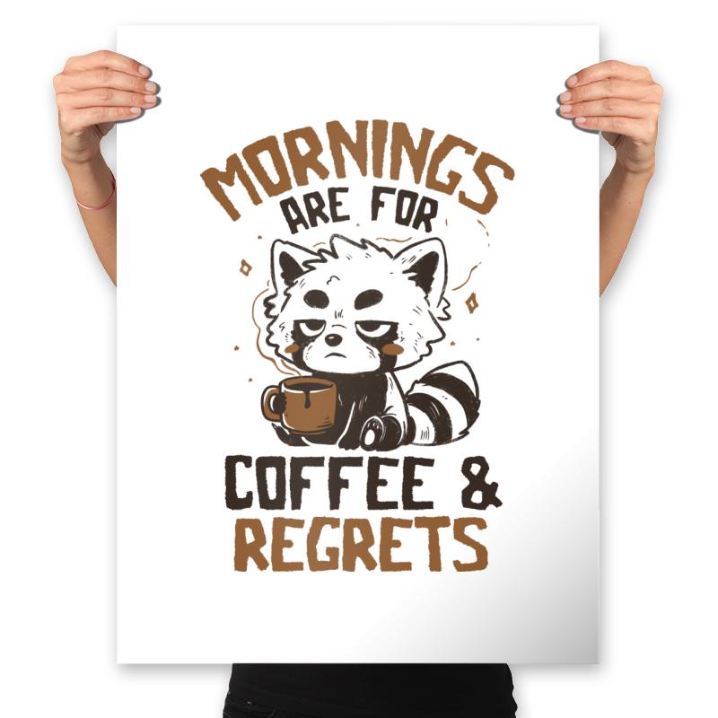Mornings are for Coffee and Regrets