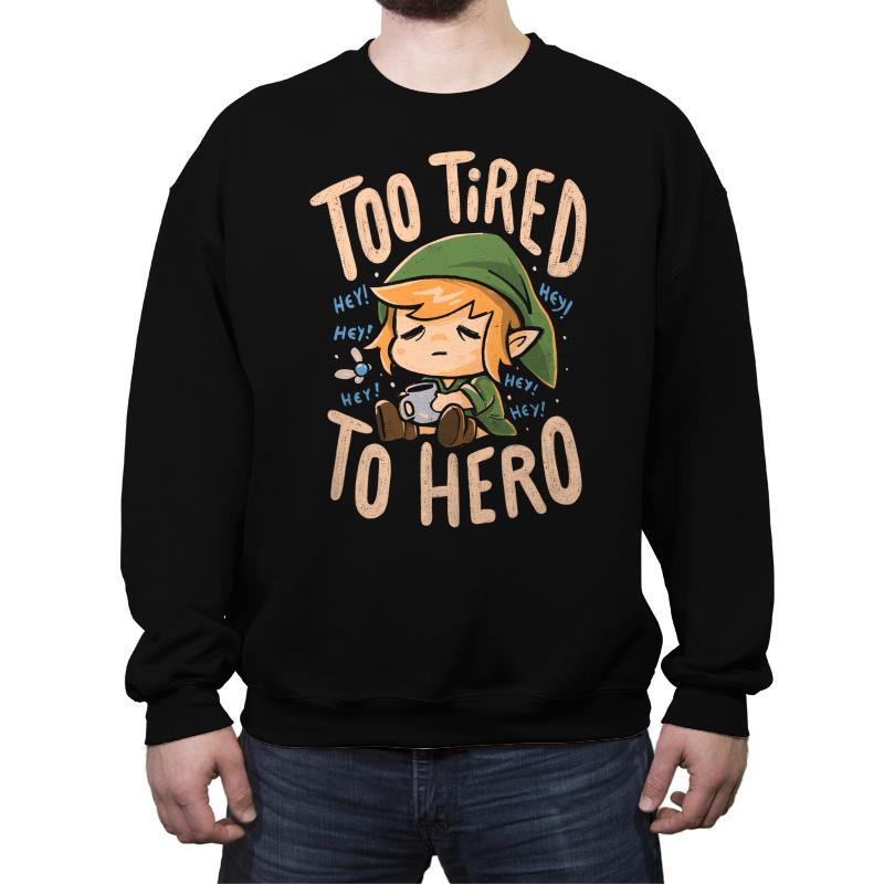 Too Tired To Hero 