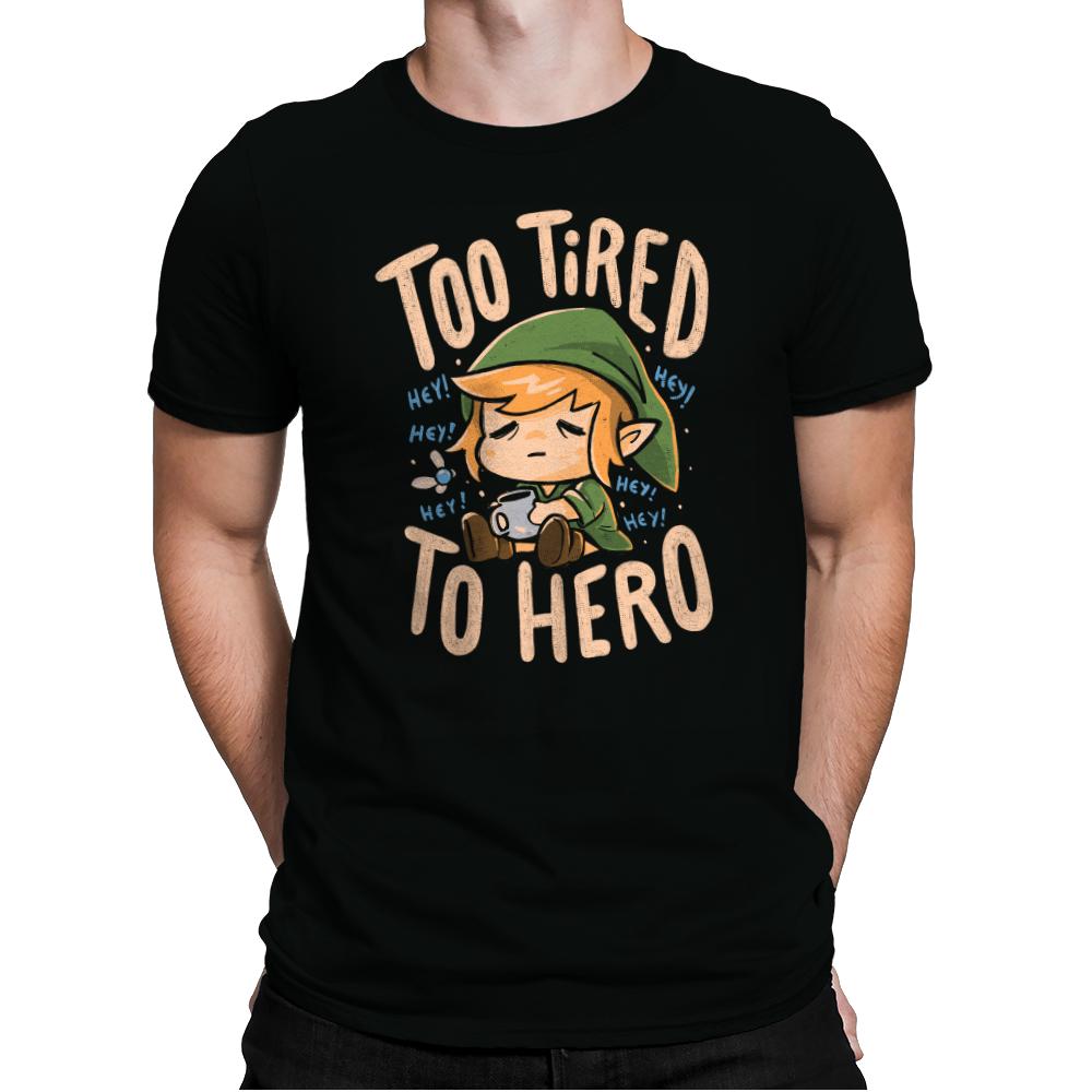 Too Tired To Hero 