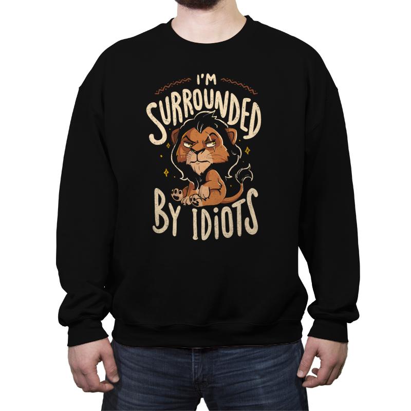 Surrounded by Idiots
