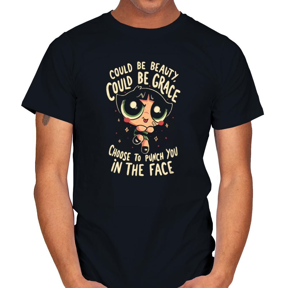 Choose To Punch You In The Face