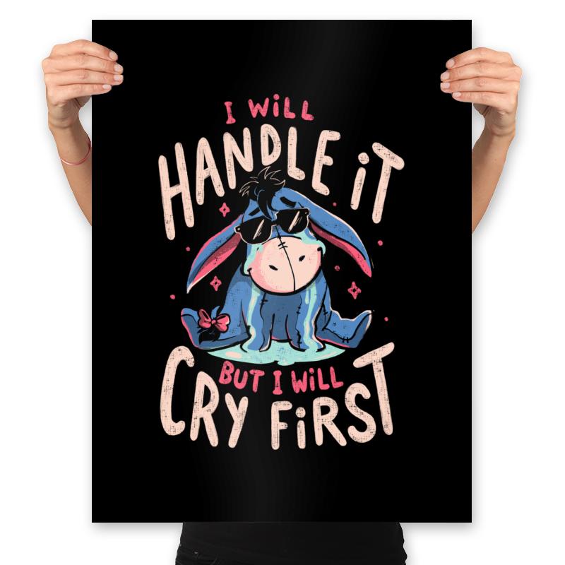 I Will Handle It But I Will Cry First