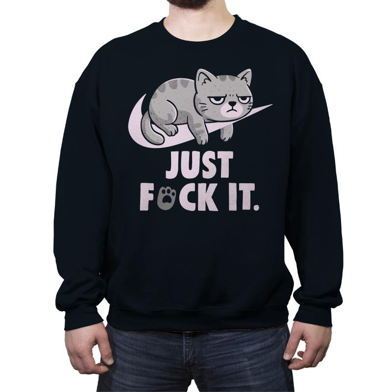 Just Fuck It