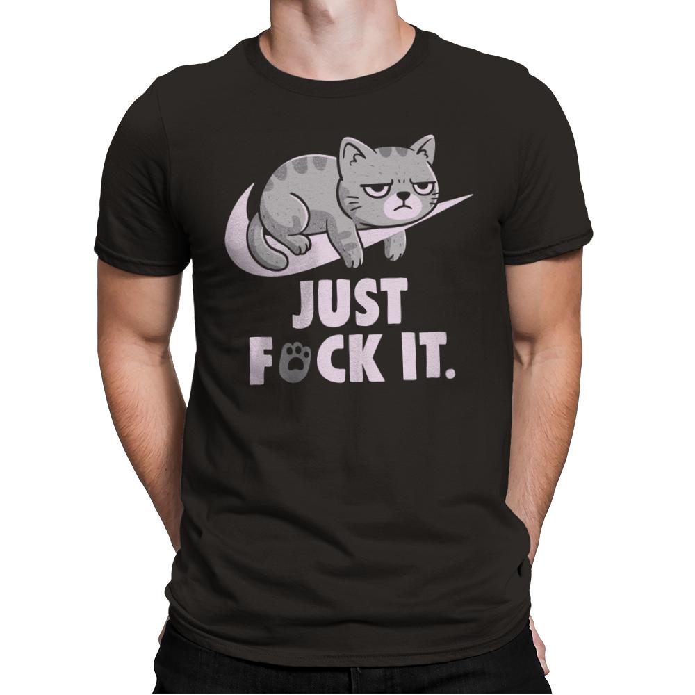 Just Fuck It